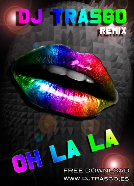 Oh la la, DJ TrAsGo RMX