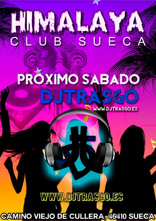 Próximo Sábado 12 de Abril de 2014 DJ TrAsGo en Himalaya Club Sueca