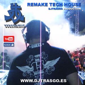 Remake/Remix Tech House Gratis dj trasgo
