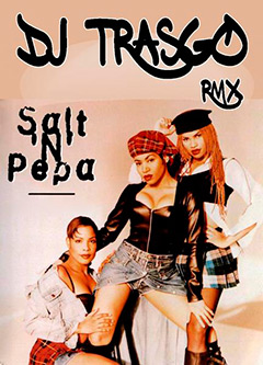 Salt n Pepa, DJ TrAsGo RMX, Free Download