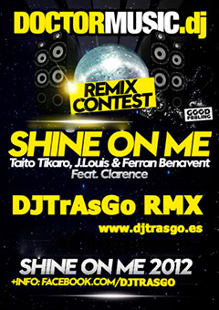 Shine on me , Taito Tikaro, (DJ TrAsGo RMX 2K13) 