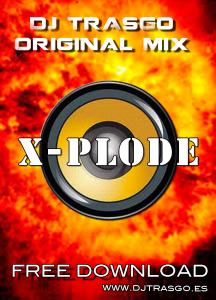 X-Plode, DJ TrAsGo Original Mix